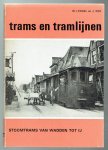 Engel, W.I. & J. Kok - Trams en tramlijnen: stoomtrams van Wadden tot IJ