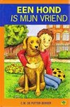 Putter- Dekker, C.M. de - Een hond is mijn vriend