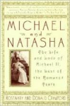 Crawford, Rosemary and Donald - MICHAEL AND NATASHA - The Life and Love of Michael II, the Last of the Romanov Tsars