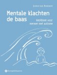 Josine Van Boxmeer 243493 - Mentale klachten de baas Werkboek voor mensen met autisme