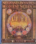 Jonge, J. de - Neerland's Bosschen en Groene Weiden I + II (twee delen)