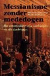 Hamersveld, Marcel van, Michel Klinkhamer - Messianisme zonder mededogen. Over het communisme, zijn aanhangers en zijn slachtoffers