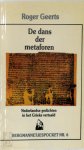 Roger Geerts 15827 - De dans der metaforen Nederlandse gedichten in het Grieks vertaald