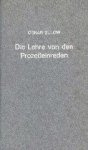Bülow, Oskar. - Die Lehre von den Prozeßeinreden und die Prozeßvoraussetzungen.