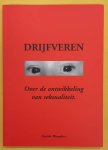 WAANDERS, TSJITSKE. - Drijfveren, over de ontwikkeling van seksualiteit.