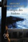 Arturo Pérez-Reverte - Königin des Südens