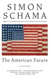 Simon Schama - American Future, The