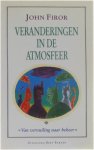 John Firor - Veranderingen in de atmosfeer