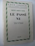 Noth, Ernst Erich - Le Passé nu.