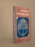 Jenner, K.D. / Wiegers, G.A. (red.) - Jeruzalem als heilige stad