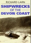 Larn, Richard - Shipwrecks of the Devon Coast