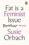 Susie Orbach - Fat Is A Feminist Issue