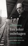 Keuning - Een zeker onbehagen , een biografie van Bob den Uyl Keuning - Een zeker onbehagen , een biografie van Bob den Uyl