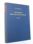 Dettner, Heinz W. und Elze, Johannes - Handbuch der Galvanotechnik. Band I. Grundlagen, Einrichtungen, Vorbehandlungen. Teil 1  und 2.