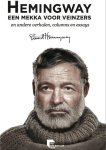 Hemingway, Ernest - Een mekka voor veinzers. En andere verhalen, columns en essays.