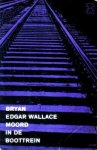Wallace, Bryan Edgar - Moord in de boottrein