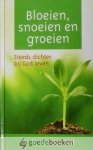 Belt, Dr. H. van den - Bloeien, snoeien en groeien *nieuw* - laatste exemplaar! --- Steeds dichter bij God leven