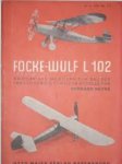 Gerhard Heyne - FOCKE-WULF L 102 - Bauplan und Anleitung zum Bau eines freifliegenden Flugzeug-Modells Gerhard Heyne - FOCKE-WULF L 102 - Bauplan und Anleitung zum Bau eines freifliegenden Flugzeug-Modells
