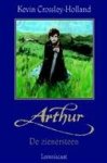 K. Crossley-Hollan - Arthur De zienersteen - Auteur:  Kevin Crossley-Holland