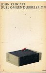 Redgate, John - Duel om een dubbelspion