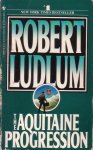 Ludlum, Robert - The Aquitaine Progression