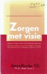 Boer, Th. A. - Zorgen met visie, zorgverlening vanuit christelijk perspectief