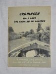 Onck van, A. & Steegers, P. J. - Groningen, mals land vol kanalen en vaarten. Hengelwater in Nederland: Van Dollard tot Lauwerszee