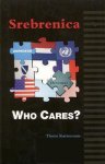 Thom Karremans - Srebrenica Who Cares