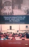 TEZEL Yahya Sezai - Transformation of State and Society in Turkey. From the Ottoman Empire to the Turkish Republic.