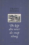 Pointl, Frans - De kip die over de soep vloog. Verhalen