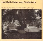 Vega, L.A. - Het Beth Haim van Ouderkerk (Beelden van een Portugess-Joodse begraafplaats) / The Beth Haim of Ouderkerk aan de Amstel (Images of a Portugese Jewish cemetery in Holland), 72 pag. hardcover, gave staat (nieuwstaat)