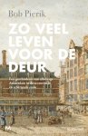 Bob Pierik - (1) Zo Veel Leven Voor De Deur