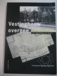  - Vestingbouw overzee