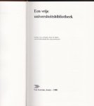 N.N. - Een vrije universiteitsbibliotheek : studies over verleden, bezit en heden van de bibliotheek der vrije universiteit / onder red. van J. Stellingwerff, W. Heijting, Murk A.J. Popma [et al.]