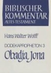 WOLFF,  Hans Walter - Dodekapropheton 3. Obadja. Jona