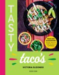 Victoria Elizondo - Tasty taco's meer dan 60 recepten voor taco’s, tortilla’s & toppings