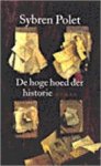 Sybren Polet - De hoge hoed der historie een geschiedboek