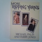 Palin, Michael ; Jones, Terry - More Ripping Yarns Palin, Michael ; Jones, Terry - More Ripping Yarns