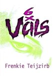 Frenkie Teijzirb - 6 x Vals