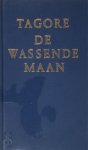 Tagore - De Wassende Maan