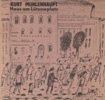Mühlenhaupt, Kurt. - Kurt Mühlenhaupt stellt aus was er für Kunst hält als da wären Bücher Bilder & Zeichnungen. Katalog der Ausstellung anläßlich seines 50. Geburtstages im Haus am Lützowplatz. Mühlenhaupt, Kurt. - Kurt Mühlenhaupt stellt aus was er für Kunst hält als da wären Bücher Bilder & Zeichnungen. Katalog der Ausstellung anläßlich seines 50. Geburtstages im Haus am Lützowplatz.