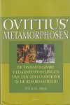 Abels, P.H.A.M. - Ovittius' metamorphosen. De onnavolgbare gedaantewisselingen van een (zielen)dokter in de Reformatietijd