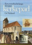 VERHEUL, GÉ - Een zwerftocht langs tien jaar kerkepad VERHEUL, GÉ - Een zwerftocht langs tien jaar kerkepad