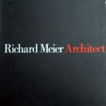 Kenneth Frampton and Joseph Rykwert - Richard Meier Architect 1985-1991