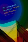 Antonío Lobo Antunes - (1) De Omvang Van De Wereld