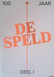 Berg, Jochem van den & Jos Maalderink - 100 jaar De Speld: deel 1