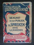Koenen, L.P.C. - De Kunst in het publiek te spreken