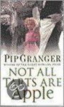Pip Granger - Not All Tarts Are Apple