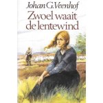 Johan G. Veenhof - Zwoel waait de lentewind
