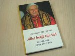 Benedictus XVI, - Alles heeft zijn tijd / inspiratie voor elke dag